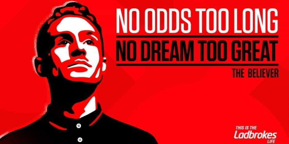 No odds too long, no dream too great. The Believer.